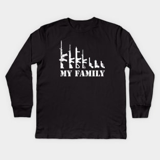 My Family gun lover Kids Long Sleeve T-Shirt